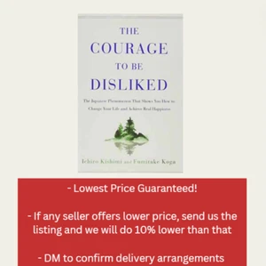 The Courage to Be Disliked by Kishimi Ichiro