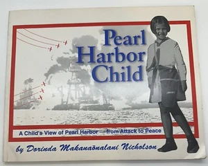Pearl Harbor Child : A Childs View of Pearl Harbor From Attack to Peace - GOOD - Picture 1 of 2