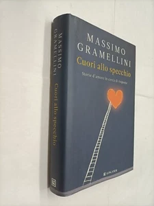 CUORI ALLO SPECCHIO -  MASSIMO GRAMELLINI  - LLONGANESI - 2008 - Picture 1 of 1