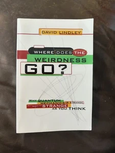 WHERE DOES THE WEIRDNESS GO? Book DAVID LINDLEY - Picture 1 of 3