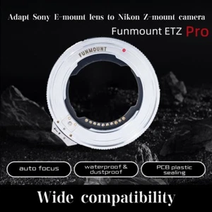 Funmount ETZ Pro Auto Focus Lens Adapter for Sony E Mount Lens to Nikon Z Camera - Picture 1 of 5