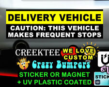 DELIVERY DRIVER CAUTION:THIS VEHICLE 10 x 3 Bumper Sticker or Magnet