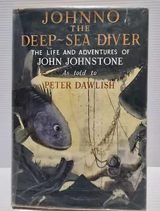 Johnno the Deep Sea Diver Life Adventures of John Johnstone Peter Dawlish SIGNED - Picture 1 of 13
