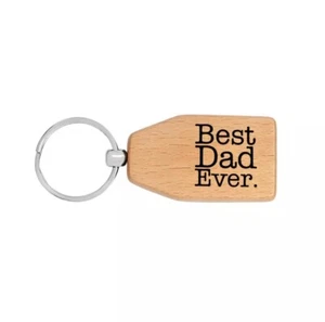 Best DAD Ever Wooden Gift Keychain - Father Dad Papa Step-Dad. Father’s Day, NEW - Picture 1 of 3