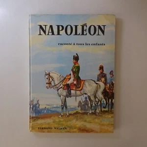 N23.292 Napoléon raconté à tous les enfants 1961 dessin histoire militaire - Picture 1 of 24