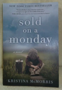 Sold on a Monday, a NY Times Bestselling Novel by Kristina McMorris (paperback) - Picture 1 of 3