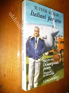 ITALIANI PER ARIA MANER LUALDI RITRATTI DI GARNDI AVIATORI SCRITTI DA AVIATORE - Bild 1 von 4