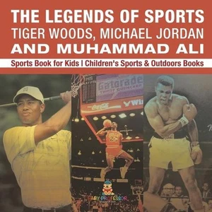 The Legends of Sports: Tiger Woods, Michael Jordan and Muhammad Ali - Sports Boo - Picture 1 of 1