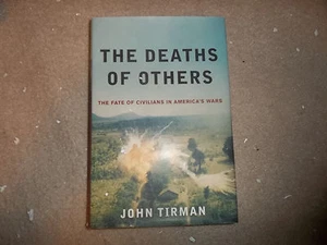 The Deaths of Others the Fate of Civilians in America's Wars Tirman hardcover - Picture 1 of 1