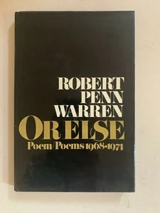 Or Else : Poems 1968-1974 by Robert Penn Warren (1974, Hardcover) - Picture 1 of 1