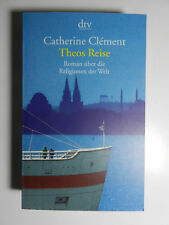 Catherine Clement Theos Reise Roman über die Religionen der Welt dtv