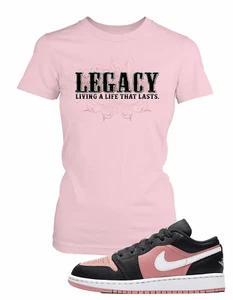 Women's Legacy Life T Shirt to Match  Air Jordan 1 Low Pink Quartz Ladies Tee - Picture 1 of 2