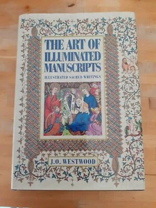 The Art of Illuminated Manuscripts: Illustrated Sacred Writings - J.O. Westwood - Picture 1 of 2