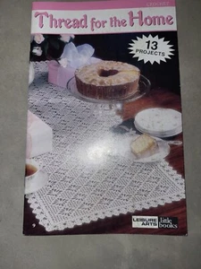 Leisure Arts Little Books Thread For The Home Crochet 13 Patterns Doily Runner - Picture 1 of 6