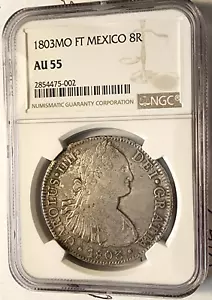 1803 MO FT KING CHARLES IV MEXICO GRATIA 8 Reales NGC AU-55 RARE DATE HIGH GRADE - Picture 1 of 3
