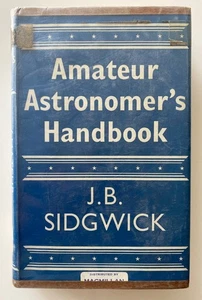 AMATEUR ASTRONOMER'S HANDBOOK by JB Sidgwick : Second Edition Hardcover 1961 - Imagen 1 de 8