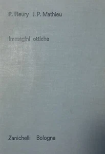 Optische Bilder. Fleury Mathieu Zanichelli 1965 Fleury, P. - Mathieu, J.P. 196 - Bild 1 von 1