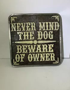 Insegna Targa Never Mind The Dog Attenzione al Proprietario Alluminio - Foto 1 di 2