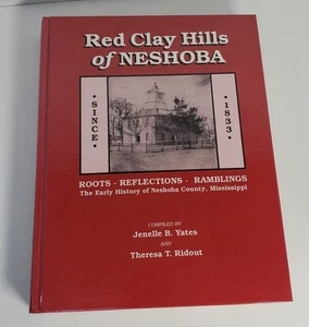 Red Clay Hills of Neshoba Mississippi Since 1833 Hardcover Philadelphia MS - Foto 1 di 12