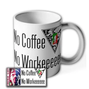 Tasse Thomas Gast No Coffee No Workeeeee Fremdenlegionär Abenteurer #36542 - Bild 1 von 3