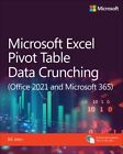 Microsoft Excel 365 Pivot Table Data Crunching : Office 2021 and Microsoft 36...