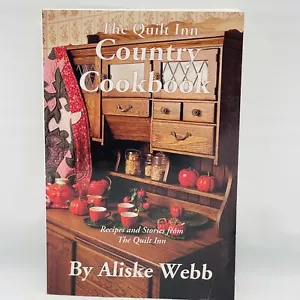 The Quilt Inn Country Cookbook by Aliske Webb Signed By Author 1993 Paperback - Picture 1 of 12