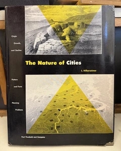 The Nature of Cities L Helberseimer Vintage Book 1955 Urban Development 1st ed - Imagen 1 de 6