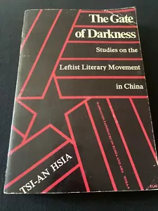 The Gate of Darkness Studies on the Leftist Literary Movement in China by Hsia - Picture 1 of 5