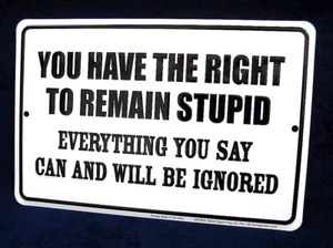 REMAIN STUPID - *US MADE* Embossed Sign - Man Cave Garage Bar Office Wall Decor - Picture 1 of 9
