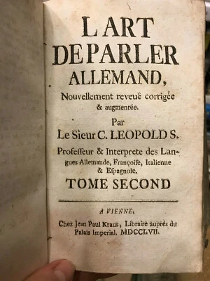 L'ART DE PARLER ALLEMAND - ARTE DI PARLARE TEDESCO, Leopolds - Vienna 1757 - Immagine 1 di 4