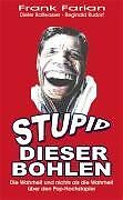 Stupid Dieser Bohlen von Farian, Frank, Kaltwasser, Dieter | Buch | Zustand gut