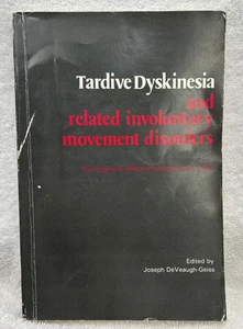 Tardive Dyskinesia and related involuntary movement disorders The long-term ... - Picture 1 of 8