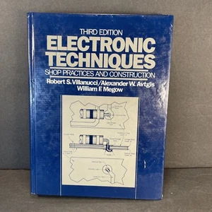 TECHNIQUES ÉLECTRONIQUES : PRATIQUES ET CONSTRUCTION D'ATELIER Robert S Villanucci HB 1986 - Photo 1/10