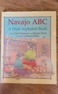 Navajo ABC: A Dine Alphabet Book - Eleanor Schick, Luci Tapahonso (1995) Hardcov - Picture 1 of 4