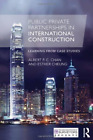 Public Private Partnerships in International Construction: Learning from case st