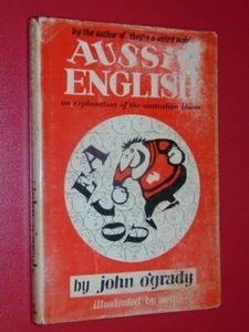 Aussie English. O'Grady, John  Published by Ure Smith, Australia, 1967 - Bild 1 von 5