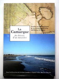Die Camargue - Archäologische & Umweltstudien der Ulmer Rhône - Bild 1 von 13