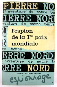 Der Spion des 1. Weltfriedens Pierre Nord Artheme Fayard EO 1965 Tasche - Bild 1 von 3