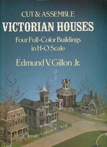 CUT & ASSEMBLE VICTORIAN HOUSES By Edmund V. Gillon Jr. (1980 SOFTCOVER) - Imagen 1 de 2