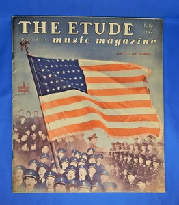 THE ETUDE the MUSIC MAGAiNE July 1942 'United We Stand'  A WAR ISSUE - Picture 1 of 17