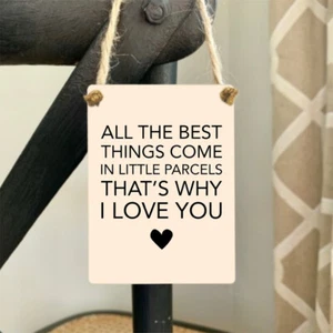 Best Thing Small Parcels thats Why I Love You Cream Mini Metal Sign Jute Hanger - Picture 1 of 1