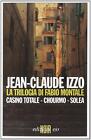 La Trilogia Di Fabio Montale: Casino Totale-Chourmo-Solea - Izzo Jean-Claude