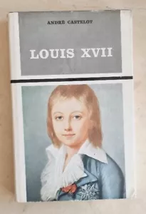 LOUIS XVII par André CASTELOT. Biographie publiée en 1964 chez fayard - Imagen 1 de 3