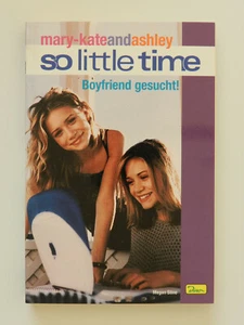 Mary Kate Ashley Olsen So little time Boyfriend gesucht Mädchenbuch Buch deutsch - Bild 1 von 1
