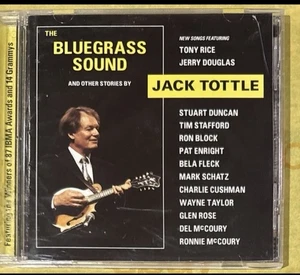 The Bluegrass Sound And Other Stories by Jack Tottle CD 1999 Mint Tony Rice… - Picture 1 of 3