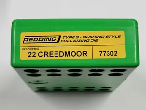 77302 REDDING TYPE-S FULL LENGTH BUSHING SIZING DIE - 22 CREEDMOOR - BRAND NEW - Picture 1 of 2