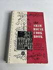 The SHAW HOUSE Cookbook Choice Receipts Golden Era St Louis Southern VG