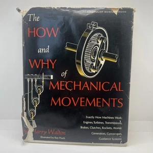 The How and Why of Mechanical Movements by Harry Walton, 1968 SUPER! HC DJ! - Picture 1 of 7