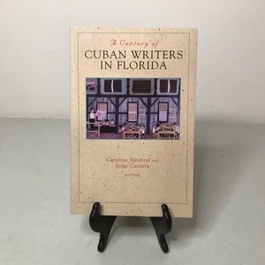 A Century of Cuban Writers in Florida — C. Hospital & J.Cantera 1996 Signed 1st - Picture 1 of 22