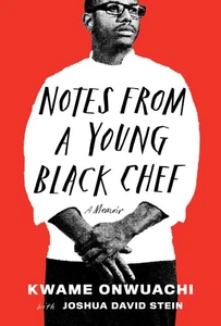 Notes from a Young Black Chef: A Memoir - Picture 1 of 1